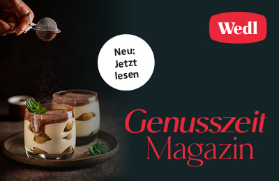 Genusszeit Magazin – Wedl Genusszeit Magazin – Wedl